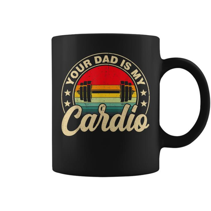 Your Dad Is My Cardio Vintage Funny Saying Sarcastic Coffee Mug
