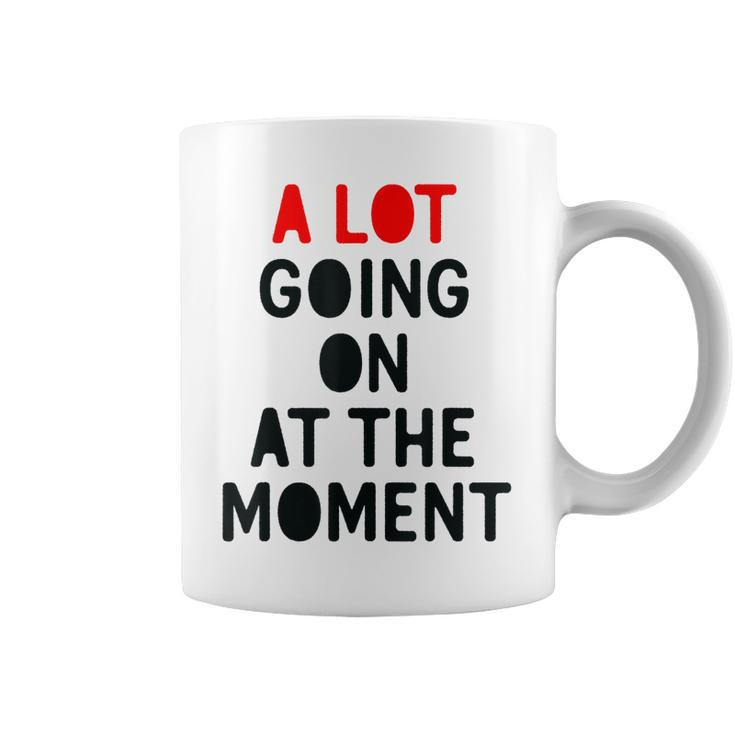 A Lot Going On At The Moment Funny Lazy Bored  Coffee Mug