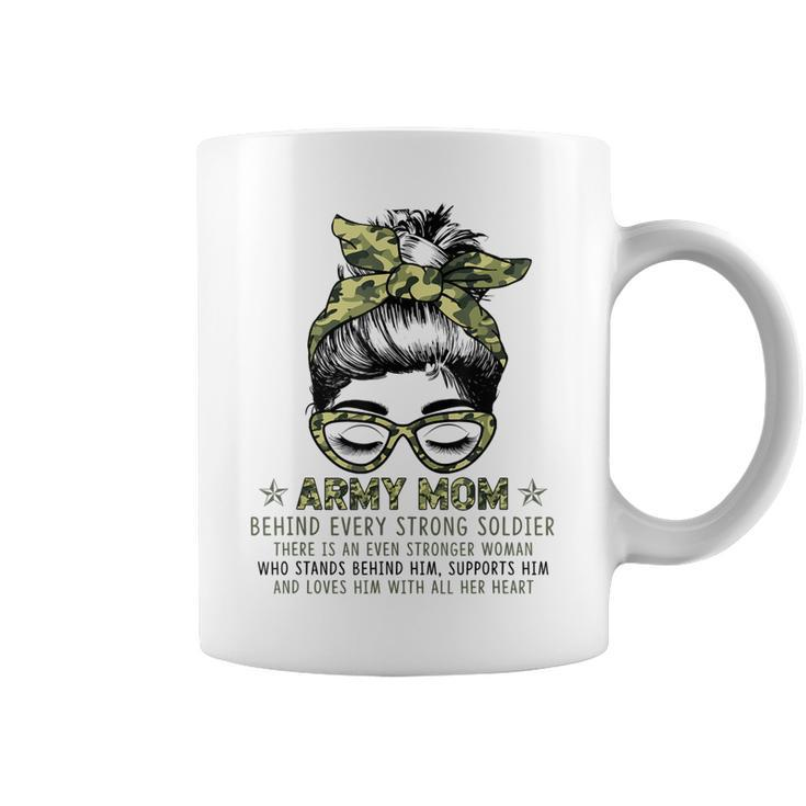Army Mom Behind Every Strong Soldier For Mom Messy Bun Women  Coffee Mug