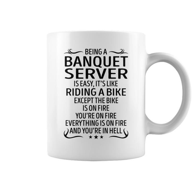 Being A Banquet Server Like Riding A Bike Coffee Mug