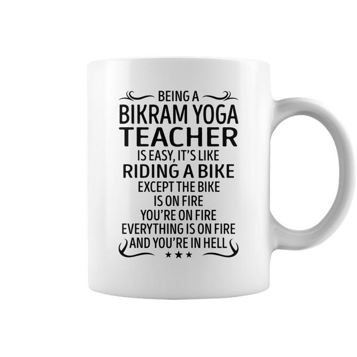 Being A Bikram Yoga Teacher Like Riding A Bike  Coffee Mug