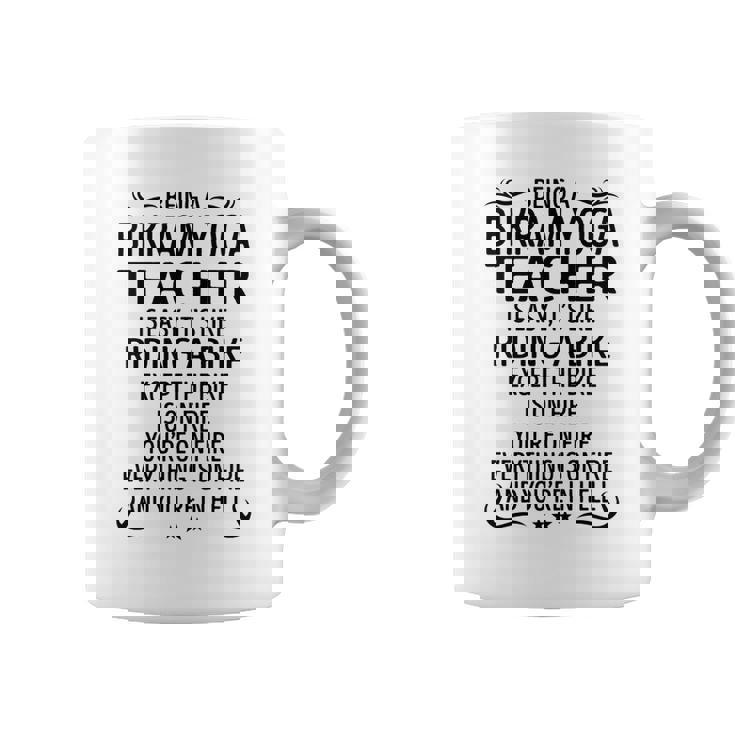 Being A Bikram Yoga Teacher Like Riding A Bike Coffee Mug