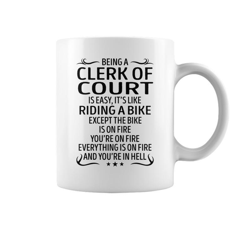 Being A Clerk Of Court Like Riding A Bike  Coffee Mug
