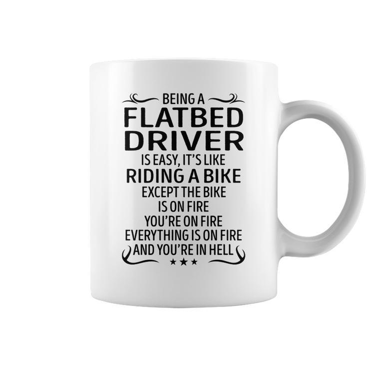 Being A Flatbed Driver Like Riding A Bike Coffee Mug
