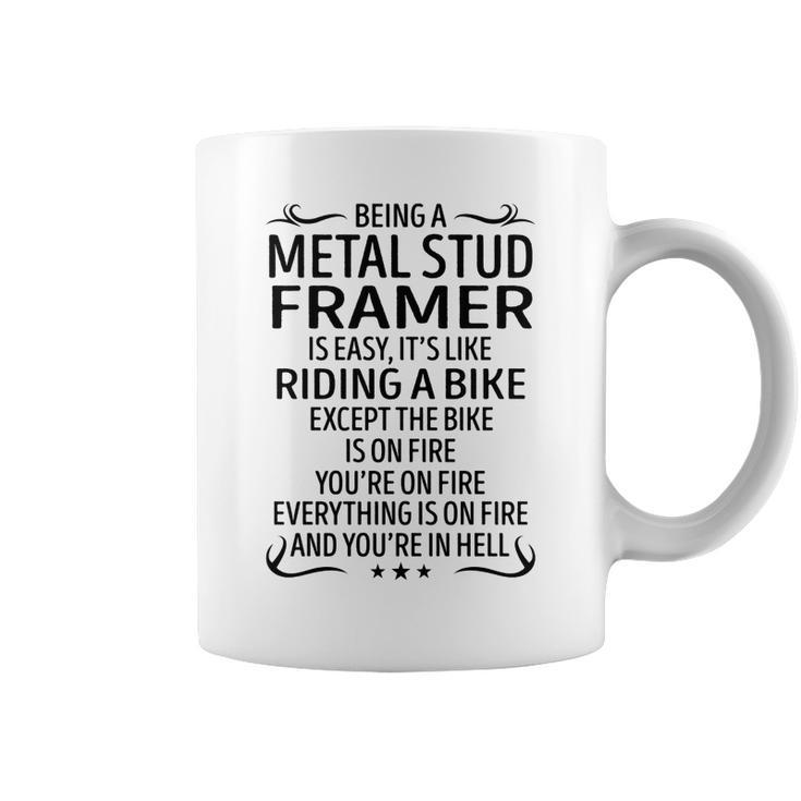 Being A Metal Stud Framer Like Riding A Bike  Coffee Mug