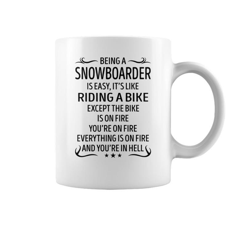 Being A Snowboarder Like Riding A Bike  Coffee Mug