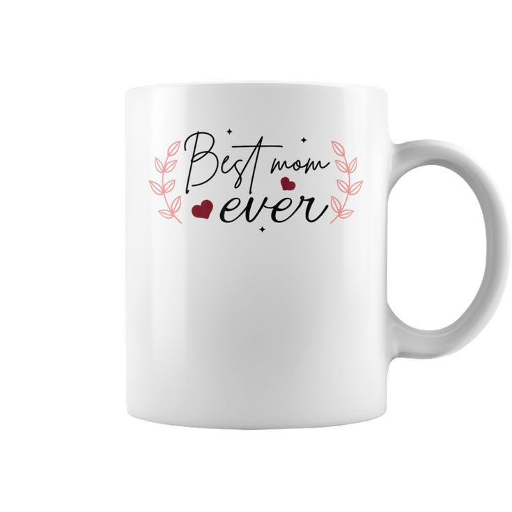 Best Mom Ever Happy Mothers Day 2023 Coffee Mug