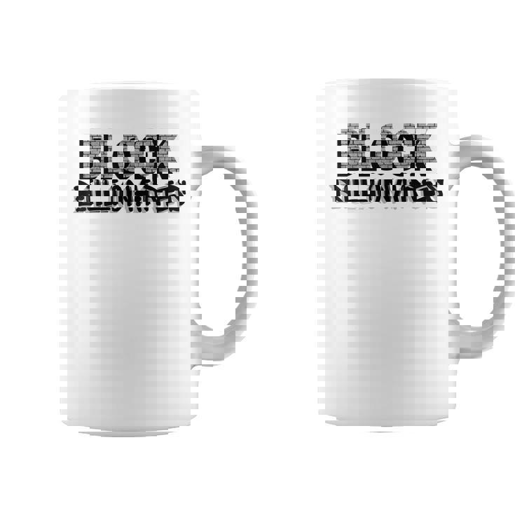 Block Billionaires  Coffee Mug