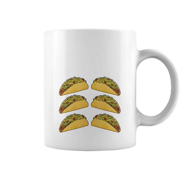 Check Out My 6-Pack Tacos Coffee Mug