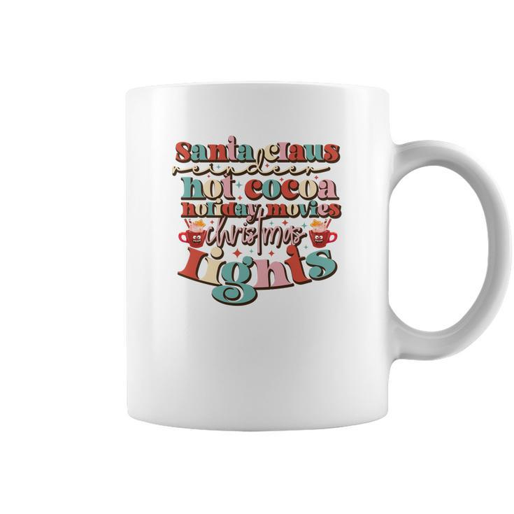 Christmas Santa Claus Reindeer Hot Cocoa Holiday Movies Christmas Lights Coffee Mug
