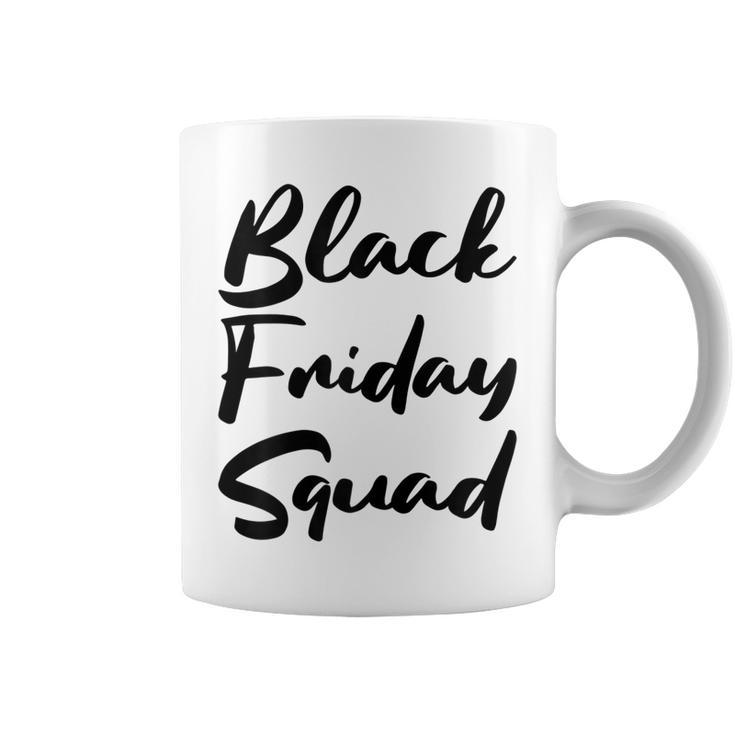 Cute Black Friday Squad Family Shopping 2019 Deals Womens Gift For Womens Coffee Mug