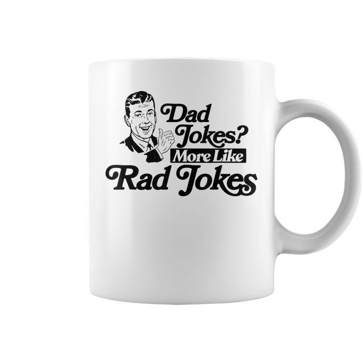 Dad Jokes More Like Rad Jokes Funny Fathers Day Retro Coffee Mug