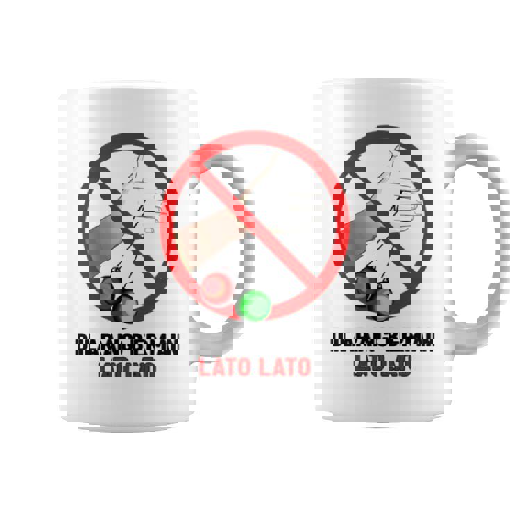 Dilarang Bermain Lato Lato Coffee Mug