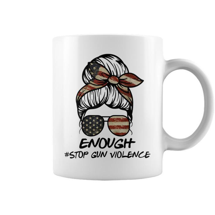 Enough Stop Guns Violence End Guns Violence  Coffee Mug