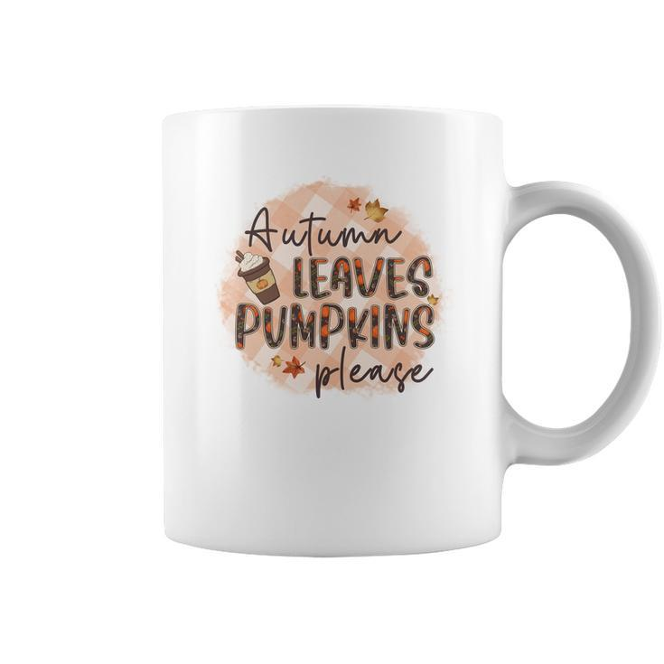 Fall Autumn Leaves And Pumpkin Please Thanksgiving Gifts Coffee Mug