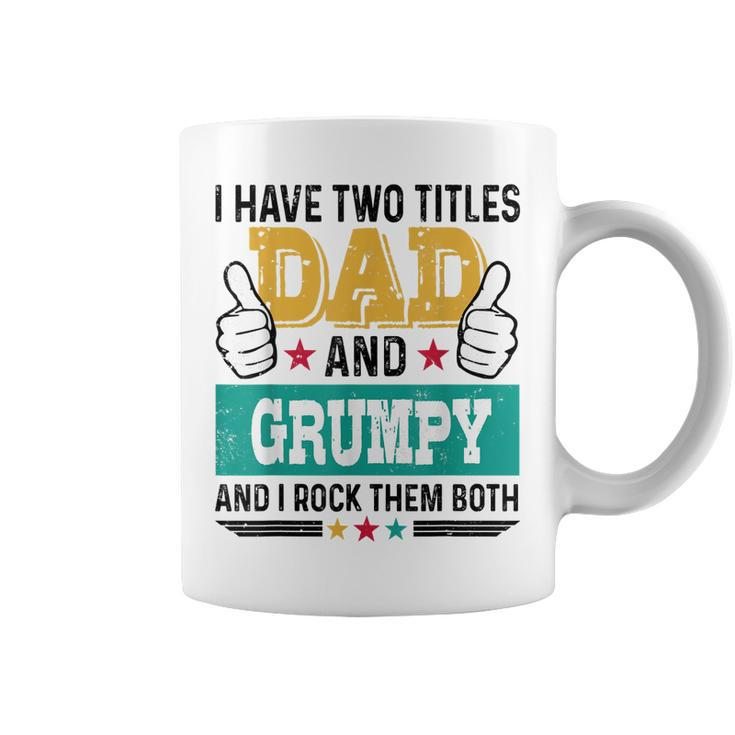 Father Vintage I Have Two Title Dad Grumpy I Rock Them Both  Coffee Mug