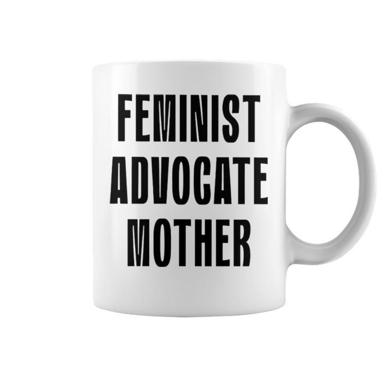 Feminist Advocate Mother Coffee Mug