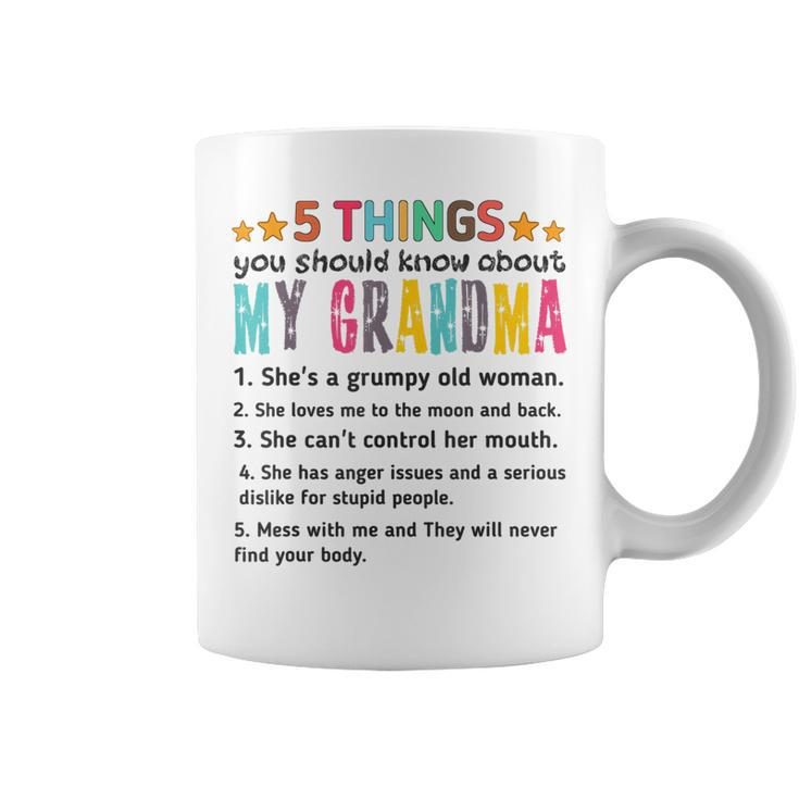 Funny 5 Things You Should Know About My Grandmas  Coffee Mug