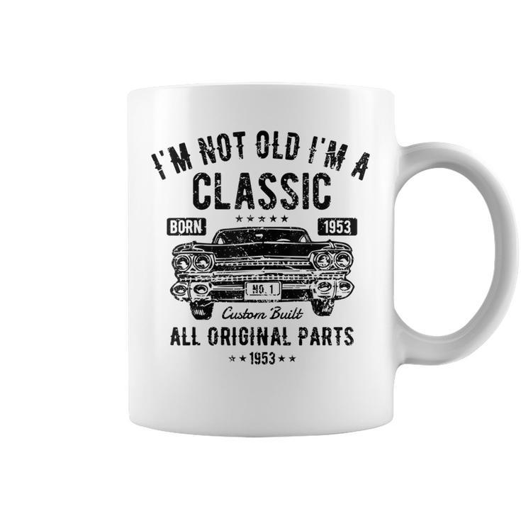Funny 69Th Birthday 69 Years Old Man Classic Car Born 1953  Coffee Mug