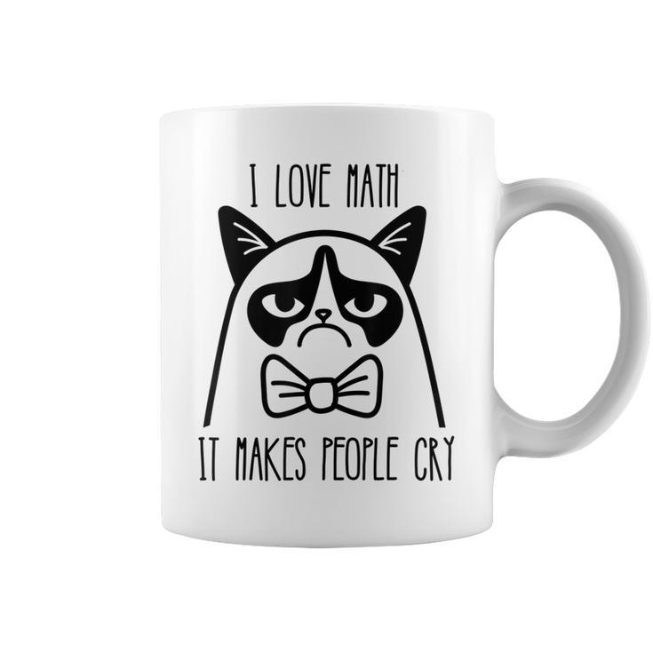 Funny Cat  - I Love Math It Makes People Cry Coffee Mug
