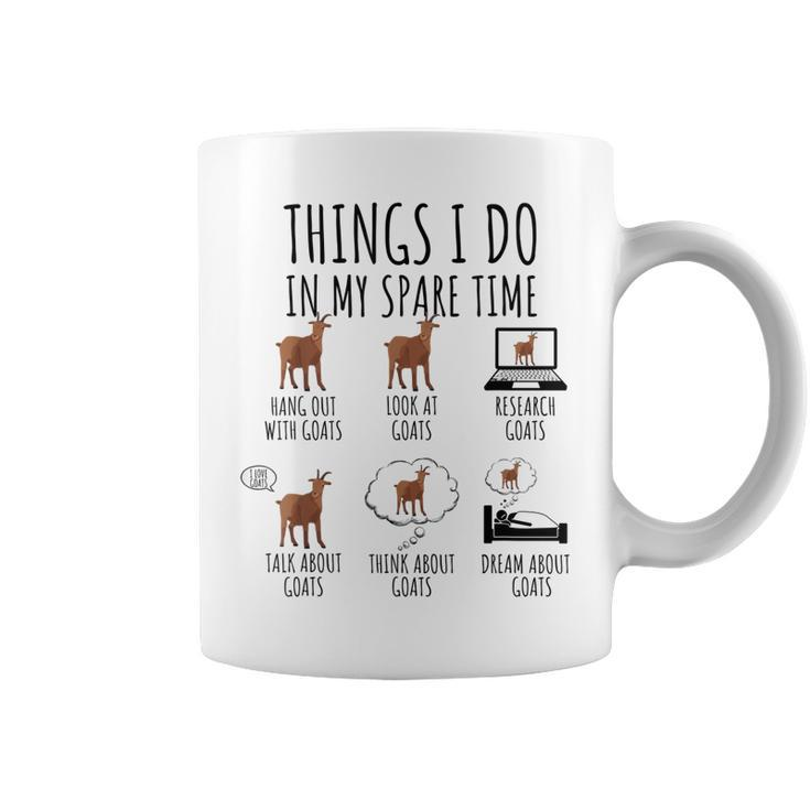 Funny Goats Lover Things I Do In My Spare Time Goat Coffee Mug