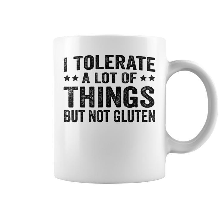 Funny I Tolerate A Lot Of Things But Not Gluten  V3 Coffee Mug