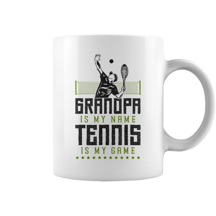 Funny Tennis Player Racket Grandpa Grandpa Is My Name Tennis Coffee Mug