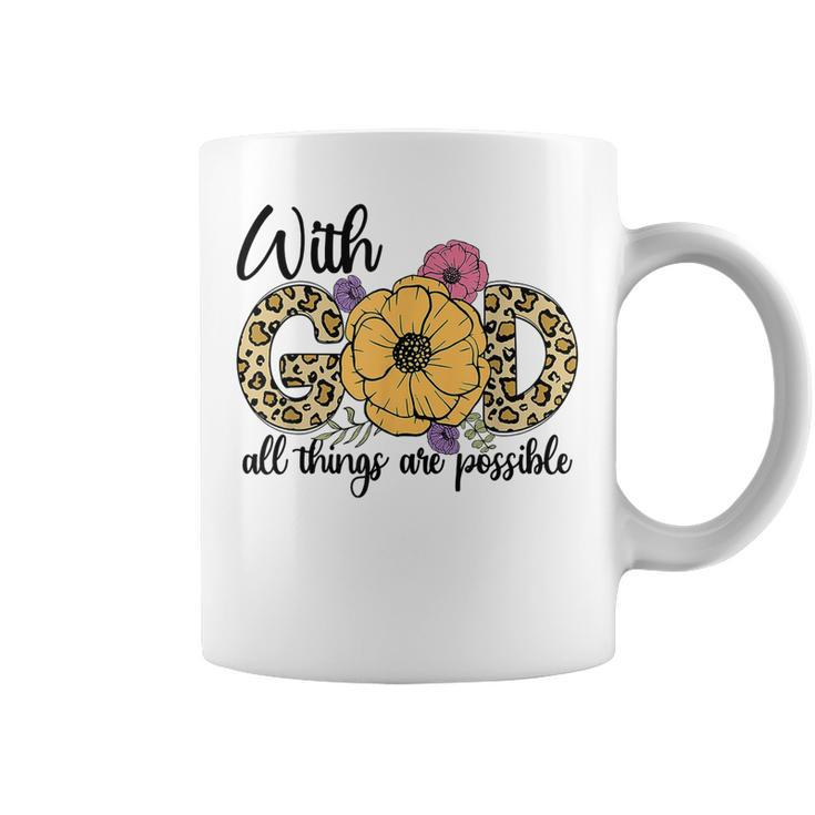 God All Things Are Possible Flower Lover Christian Believer  Coffee Mug
