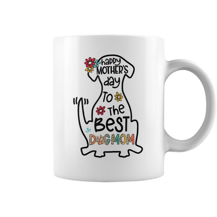 Happy Mothers Day To The Best Dog Mom Dog Mother Gifts  Coffee Mug