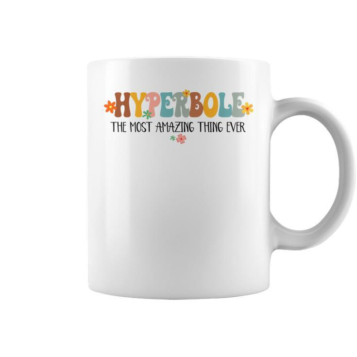 Hyperbole The Most Amazing Thing Ever Book Lover Bookish  Coffee Mug
