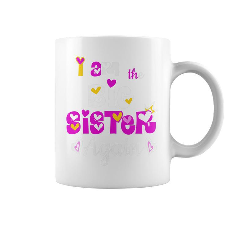 I Am The Big Sister Again  Gift Women Girls Kids Coffee Mug