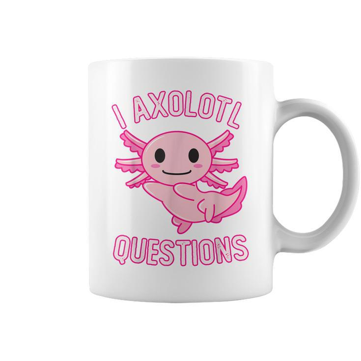 I Axolotl Questions Funny Cute Kawaii Girls  Coffee Mug