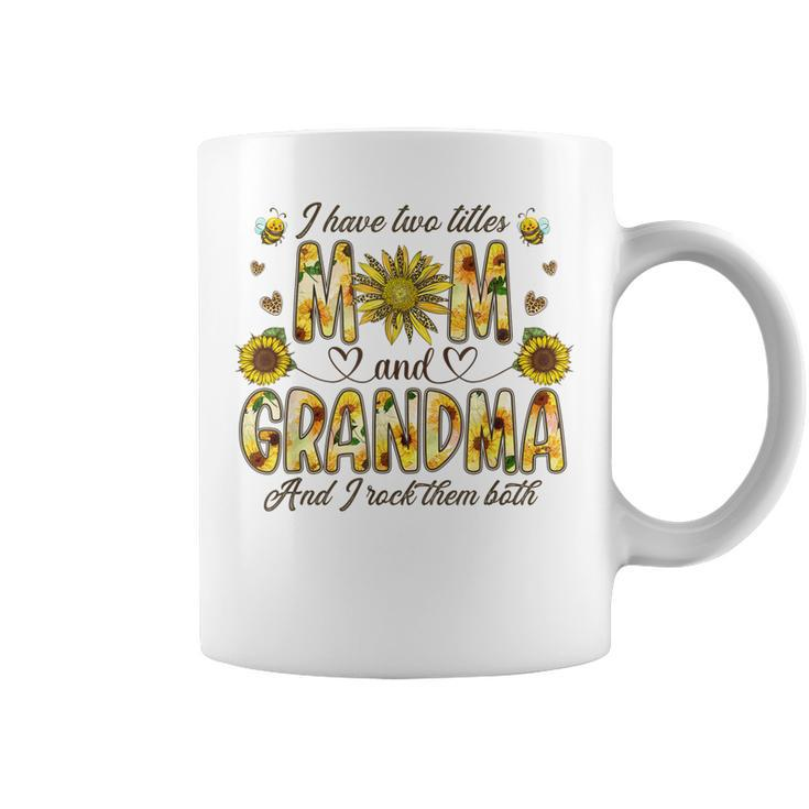 I Have Two Titles Mom And Grandma Women Floral Decor Grandma  Coffee Mug