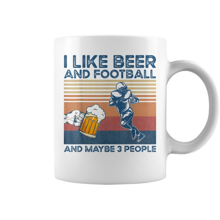 I Like Beer And Football And Maybe 3 People Coffee Mug