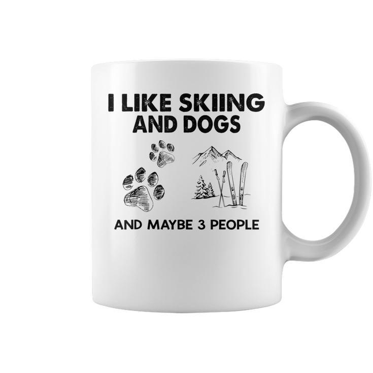 I Like Skiing And Dogs And Maybe 3 People Coffee Mug