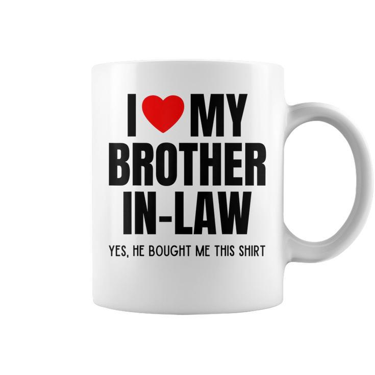 I Love My Brother In-Law Funny Favorite For Sister In-Law Coffee Mug