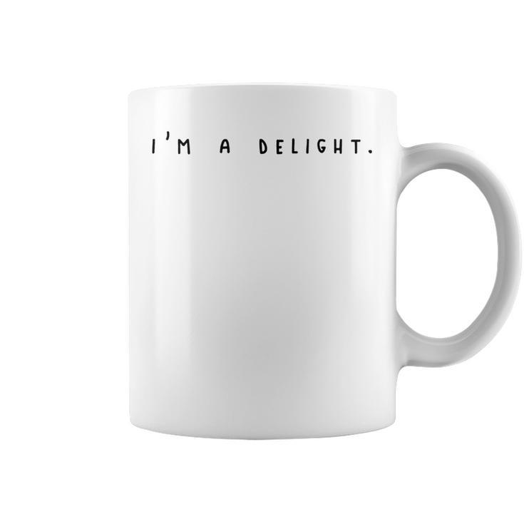 Im A Delight  Coffee Mug
