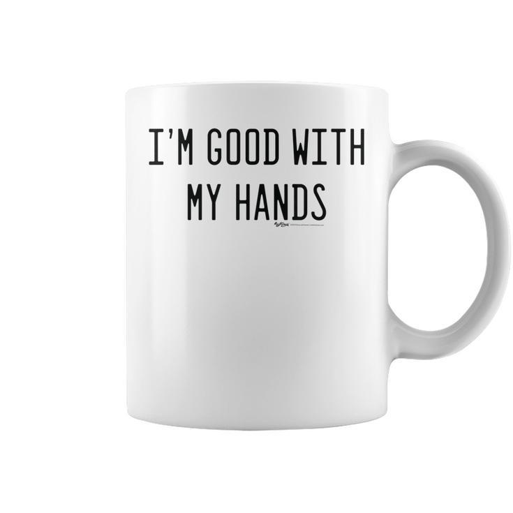 Im Good With My Hands Funny Mechanic Word Design Coffee Mug