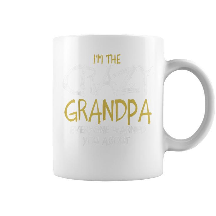 Im The Crazy Grandpa  For Fathers Day Gifts Gift For Mens Coffee Mug