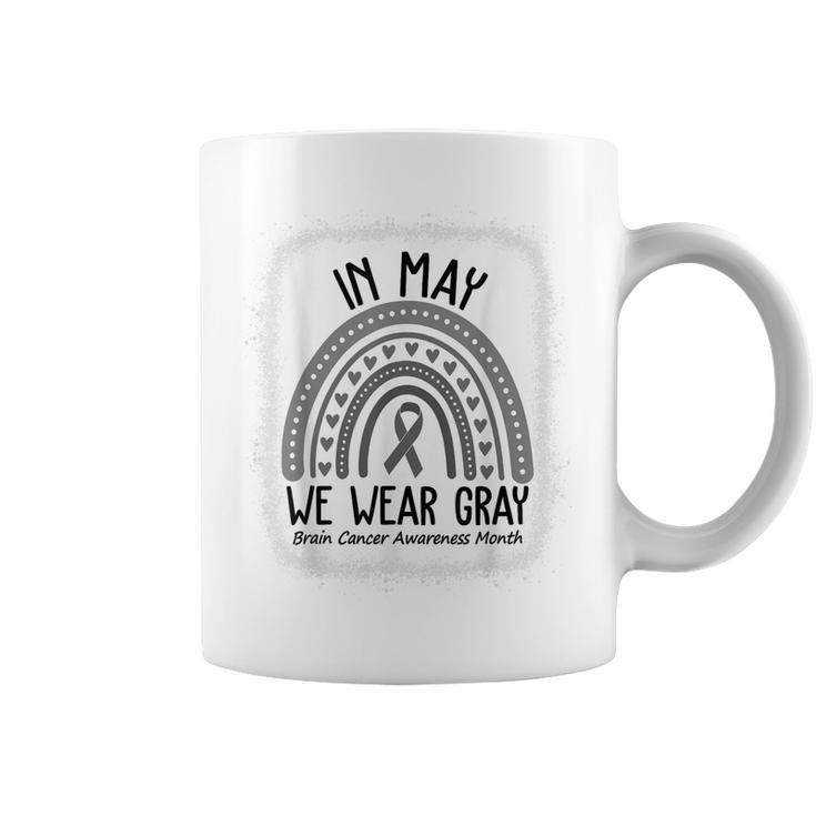In May We Wear Gray Brain Cancer Awareness Month  Coffee Mug