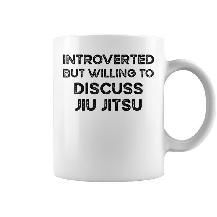Introverted But Willing To Discuss Jiu Jitsu Martial Arts  Coffee Mug