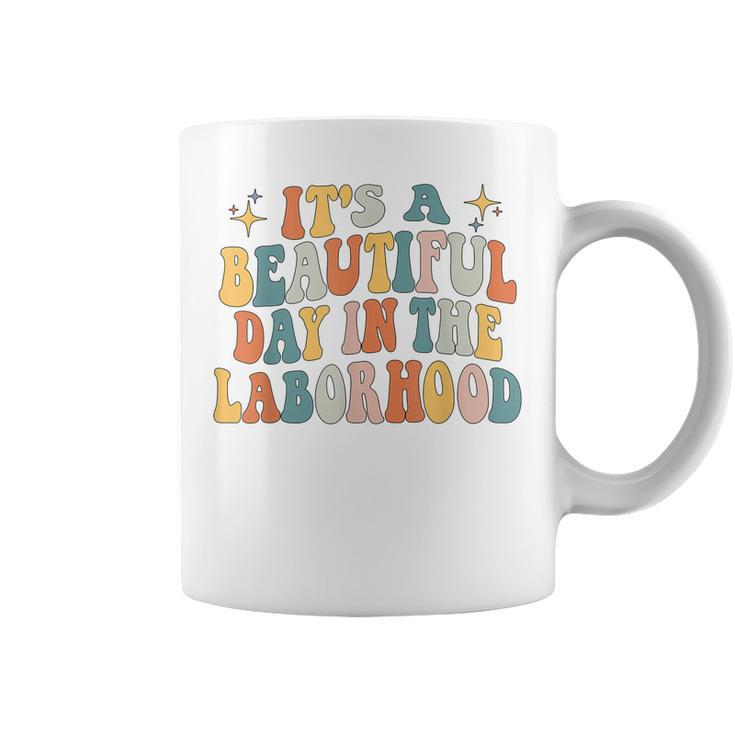 Its A Beautiful Day In The Laborhood Labor Delivery Retro  Coffee Mug