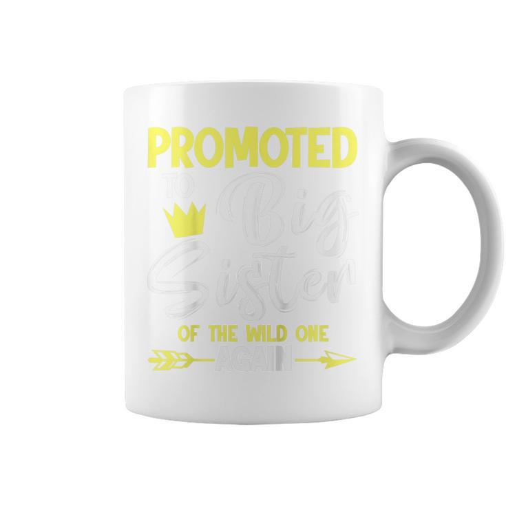 Kids Promoted To Big Sister Of The Wild One Sisters Coffee Mug