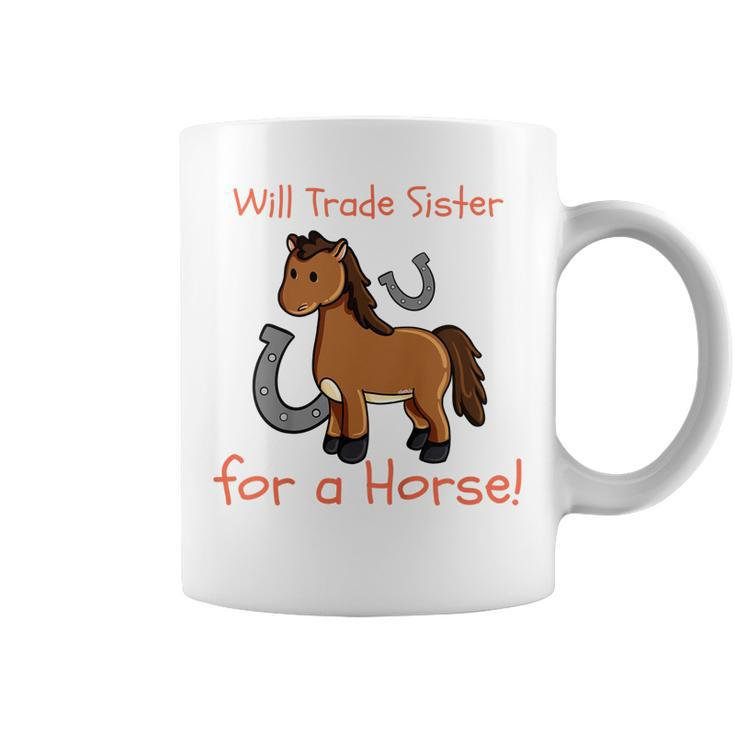 Kids Will Trade Sister For Horse Girls Funny Siblings Sibs Coffee Mug