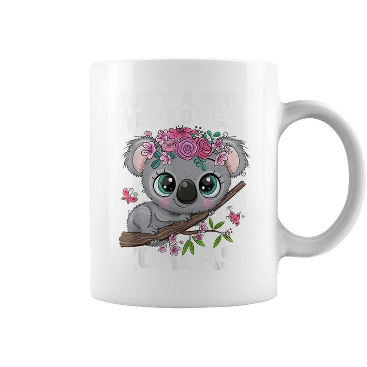 Koala Cute Just A Girl Who Loves Koalas  Coffee Mug