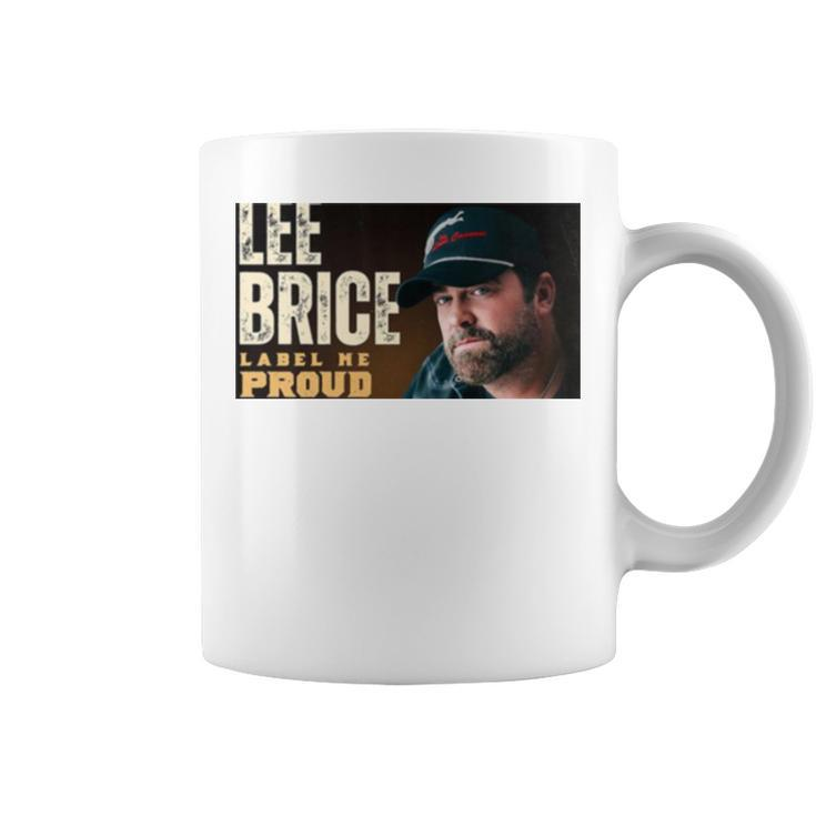 Label Me Proud Lee Brice Coffee Mug