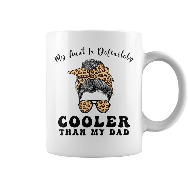 Leopard Messy Bun My Aunt Is Definitely Cooler Than My Dad Coffee Mug