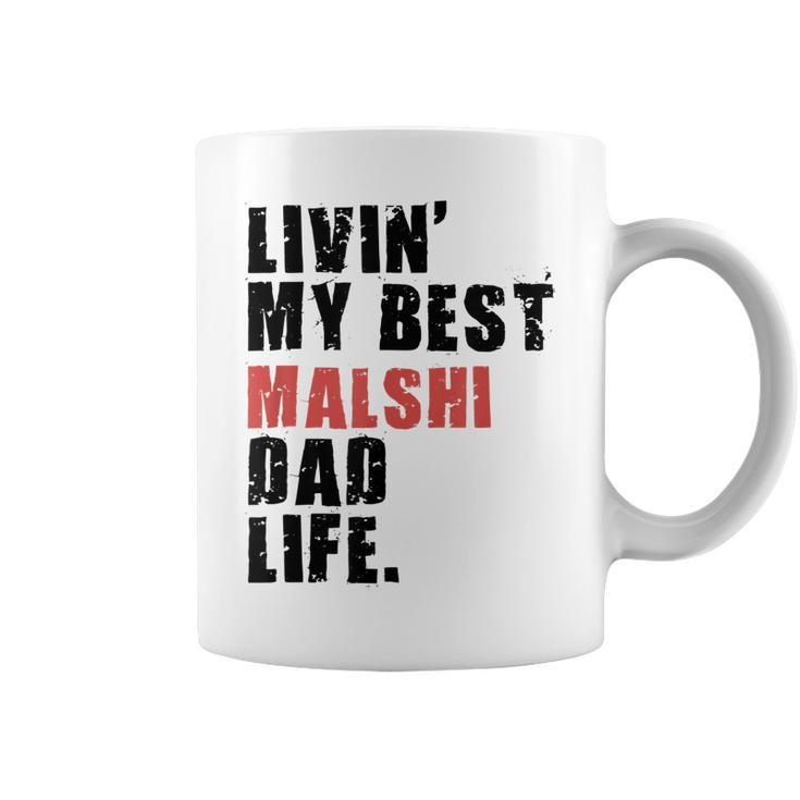 Livin My Best Malshi Dad Life Adc071e Coffee Mug