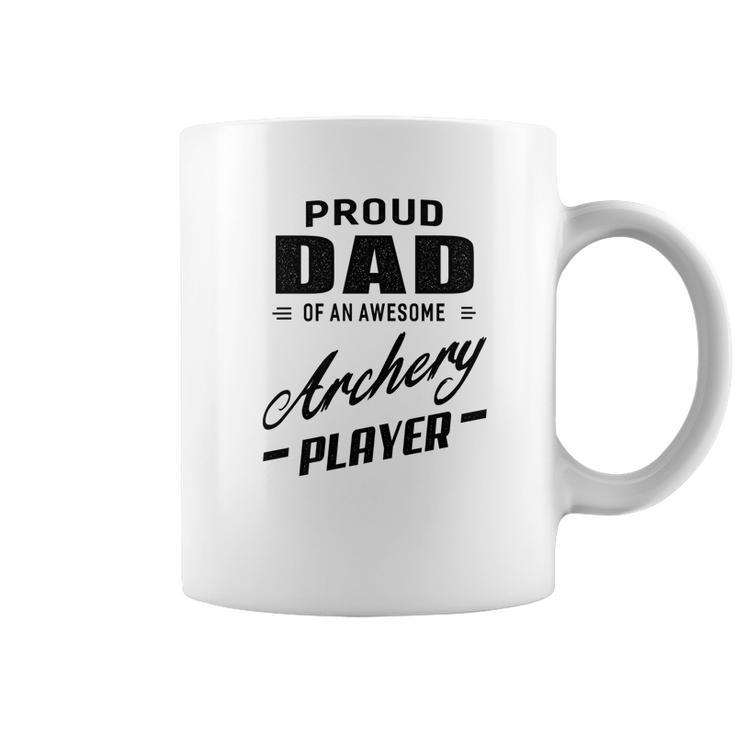 Mens Proud Dad Of An Awesome Archery Player For Men Coffee Mug