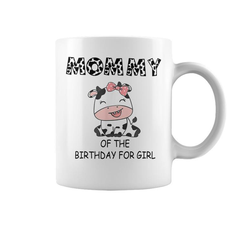 Mommy Of The Birthday For Girl Cow Farm First Birthday Cow  Coffee Mug